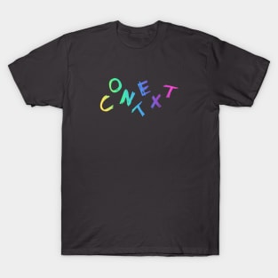 Your Context Is All Over The Place: Rainbow Gradient T-Shirt